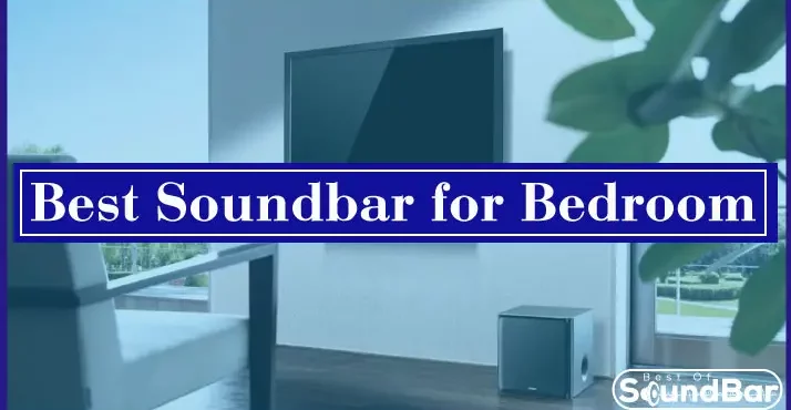 Best Soundbar for Bedroom