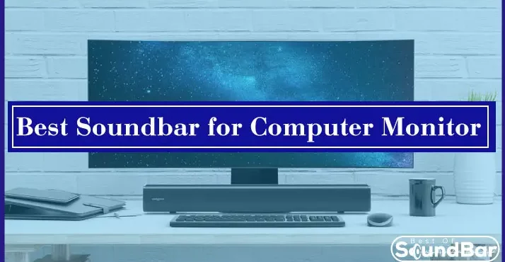 Best Soundbar for Computer Monitor