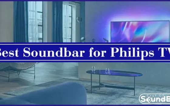 Best Soundbar for Philips TV