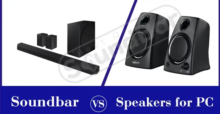 Soundbar VS Speakers for PC