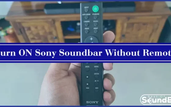 Turn ON Sony Soundbar Without Remote