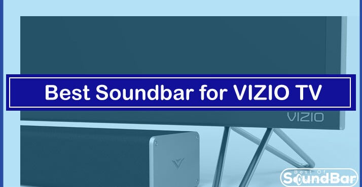 Best Soundbar for Vizio TV