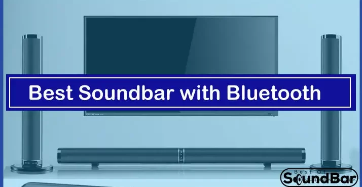 Best Soundbar with Bluetooth