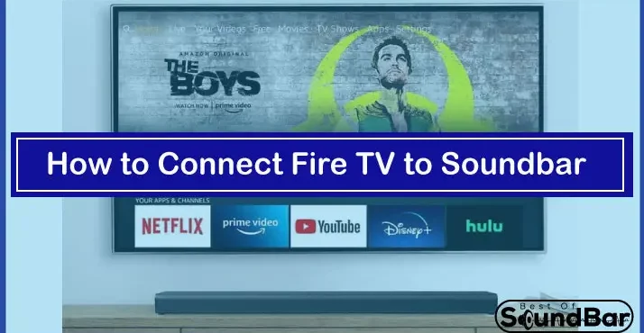 How to Connect Fire TV to Soundbar