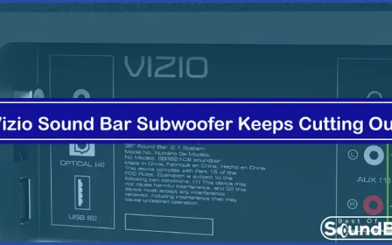 Vizio Sound Bar Subwoofer Keeps Cutting Out