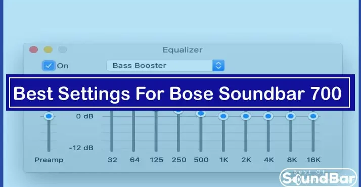 Best Settings For Bose Soundbar 700
