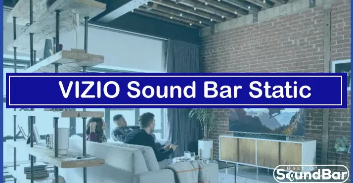 VIZIO Sound Bar Static
