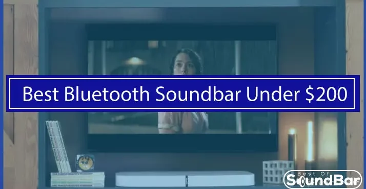 Best Bluetooth Soundbar Under 200