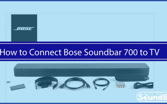 How To Connect Bose Soundbar 700 To TV