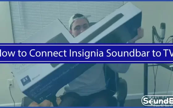 How to Connect Insignia Soundbar to TV